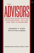 The Advisors: Oppenheimer, Teller, and the Superbomb (en Inglés)