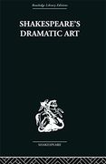 Shakespeare's Dramatic Art: Collected Essays (en Inglés)