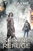Seeking Refuge: A Post Apocalyptic EMP Survival Thriller (Gateway to Chaos Book Two) (en Inglés)