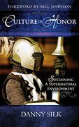 Culture of Honor: Sustaining a Supernatural Environment (en Inglés)