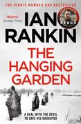The Hanging Garden: From the Iconic #1 Bestselling Writer of Channel 4’s Murder Island: 9 (a Rebus Novel) 
