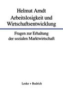 Arbeitslosigkeit Und Wirtschaftsentwicklung: Fragen Zur Erhaltung Der Sozialen Marktwirtschaft (en Alemán)