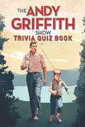 The Andy Griffith Show: Trivia Quiz Book (en Inglés)