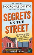 Secrets on the Street: An Official Coronation Street Interactive Novel (en Inglés)