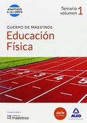Cuerpo de Maestros Educación Física. Temario Volumen 1 (Maestros 2015)