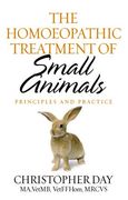 the homoeopathic treatment of small animals,principles & practice