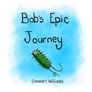 Bob's Epic Journey