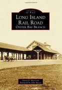 Long Island Rail Road: Oyster Bay Branch (Images of Rail) (en Inglés)