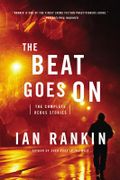 The Beat Goes on: The Complete Rebus Stories