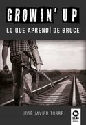 Growin'Up: Lo que Aprendí de Bruce (Crecimiento Personal)