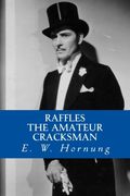 Raffles (The Amateur Cracksman)