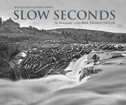 Slow Seconds: The Photography of George Thomas Taylor (en Inglés)