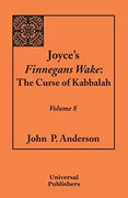 Joyce's Finnegans Wake: The Curse of Kabbalah Volume 8 (en Inglés)