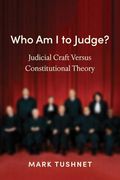 Who am i to Judge?  Judicial Craft Versus Constitutional Theory