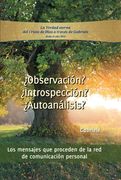 ¿Observación? ¿Introspección? ¿Autoanálisis?