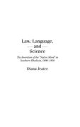 law, language, and science,the invention of the "native mind" in southern rhodesia, 1890-1930