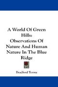 a world of green hills: observations of nature and human nature in the blue ridge