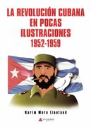 La Revolucion Cubana en Pocas Ilustraciones