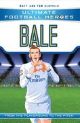 Bale: From the Playground to the Pitch (en Inglés)