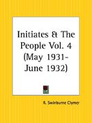 initiates and the people part 4, may 1931 to june 1932 (en Inglés)