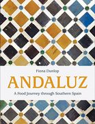Andaluz: A Food Journey Through Southern Spain (en Inglés)