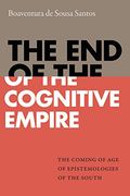 The end of the Cognitive Empire: The Coming of age of Epistemologies of the South (en Inglés)