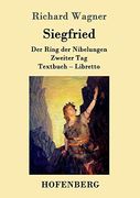 Siegfried: Der Ring der Nibelungen Zweiter tag Textbuch - Libretto (en Alemán)