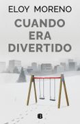 Cuando era Divertido (in Spanish)