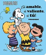 Sé Amable, sé Valiente, sé tú!