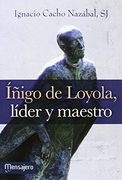 I? Igo de Loyola, Lider y Maestro (in Spanish)