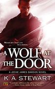 A Wolf at the Door: A Jesse James Dawson Novel (Jesse James Dawson Novels)