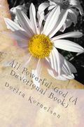 All Powerful God (A Devotional Book) (en Inglés)