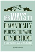 166 ways to dramatically improve the value of your home