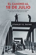 El Camino al 18 de Julio: La Erosión de la Democrácia en España (Diciembre de 1935 - Julio de 1936) (in Spanish)