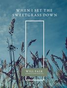 When I Set the Sweetgrass Down (en Inglés)