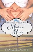 Double Take at Mistletoe Ranch (en Inglés)