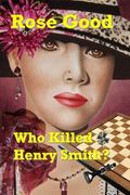 Who Killed Henry Smith? (en Inglés)