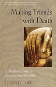 Making Friends With Death: A Buddhist Guide to Encountering Mortality (en Inglés)