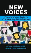 New Voices: Contemporary Writers Confronting the Holocaust (en Inglés)