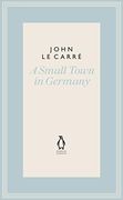A Small Town in Germany (The Penguin John le Carré Hardback Collection) (en Inglés)