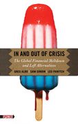 In and Out of Crisis: The Global Financial Meltdown and Left Alternatives (en Inglés)