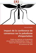 Impact de La Conference de Consensus Sur Le Paludisme D'Importation