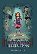 Liberty Lane and the One-Girl Rebelution (en Inglés)