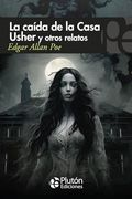 La Caída de la Casa Usher y Otros Relatos