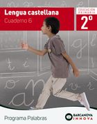 Palabras 2. Lengua Castellana. Cuaderno 6 (in Spanish)