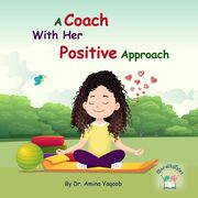 A Coach With Her Positive Approach (en Inglés)