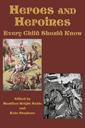 heroes and heroines every child should know