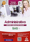 Administrativo del Servicio Andaluz de Salud. Temario específico vol 3 (Andalucia (mad))
