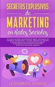 Secretos Explosivos de Marketing en Redes Sociales