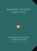 memories of forty years (1915) (en Inglés)